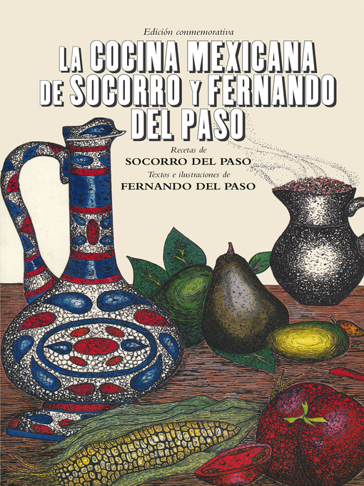 Title details for La cocina mexicana de Socorro y Fernando del Paso by Fernando Del Paso - Available